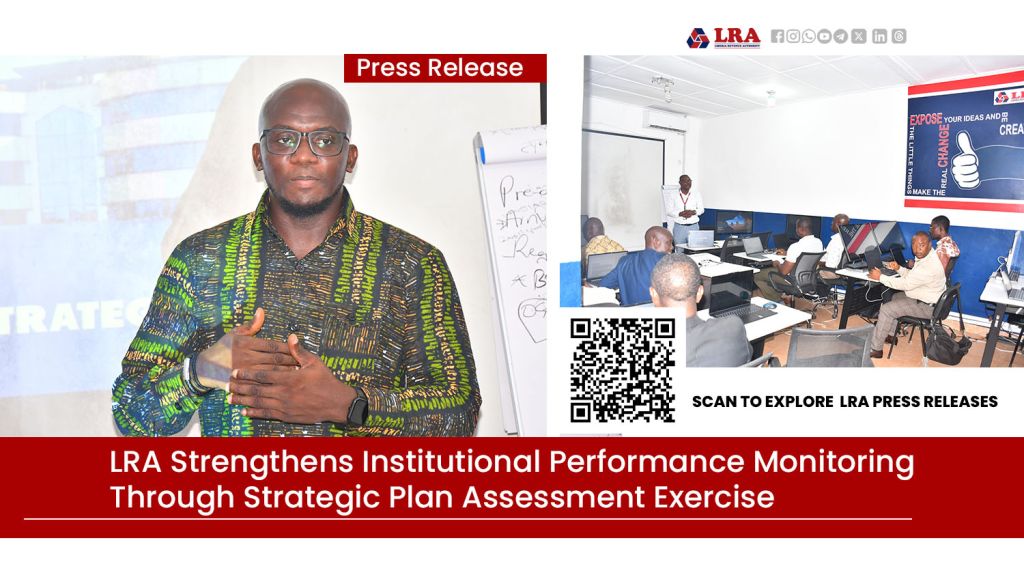 LRA Strengthens Institutional Performance Monitoring Through Strategic Plan Assessment Exercise